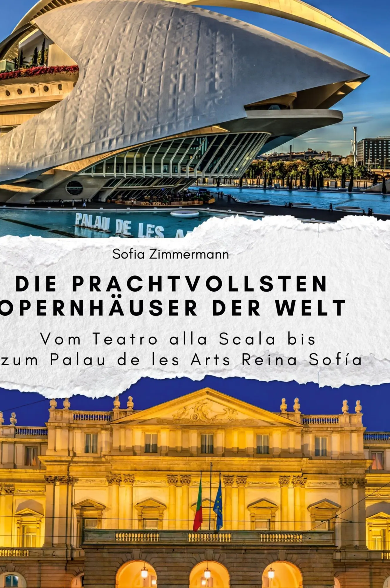 Cover: 9783759140111 | Die prachtvollsten Opernhäuser der Welt | Sofia Zimmermann | Buch