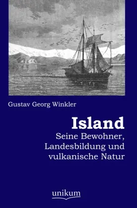 Cover: 9783845720111 | Island | Seine Bewohner, Landesbildung und vulkanische Natur | Winkler