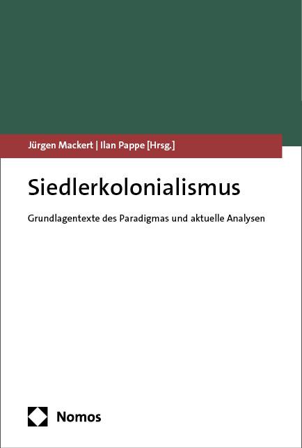 Cover: 9783848790111 | Siedlerkolonialismus | Jürgen Mackert (u. a.) | Taschenbuch | 489 S.