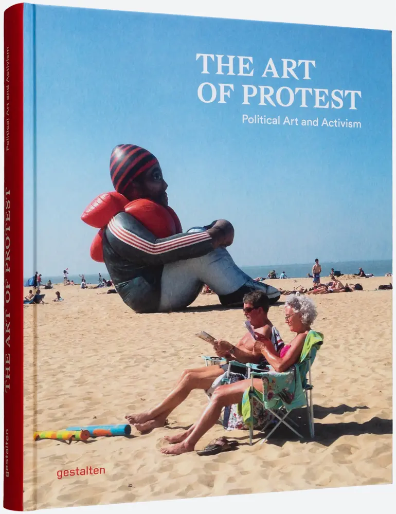 Bild: 9783967040111 | The Art of Protest | Political Art and Activism | Klanten (u. a.)