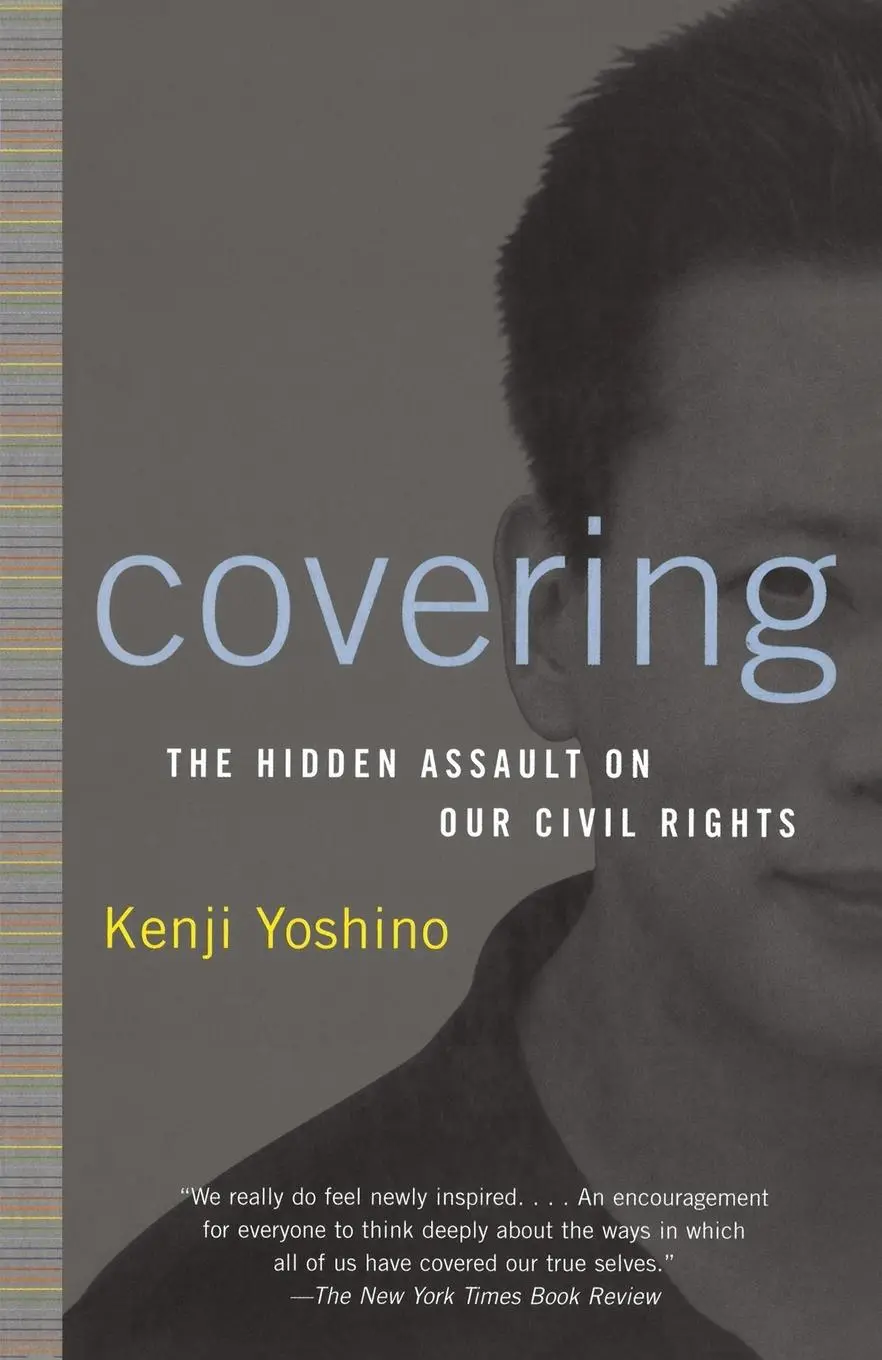 Cover: 9780375760211 | Covering | The Hidden Assault on Our Civil Rights | Kenji Yoshino