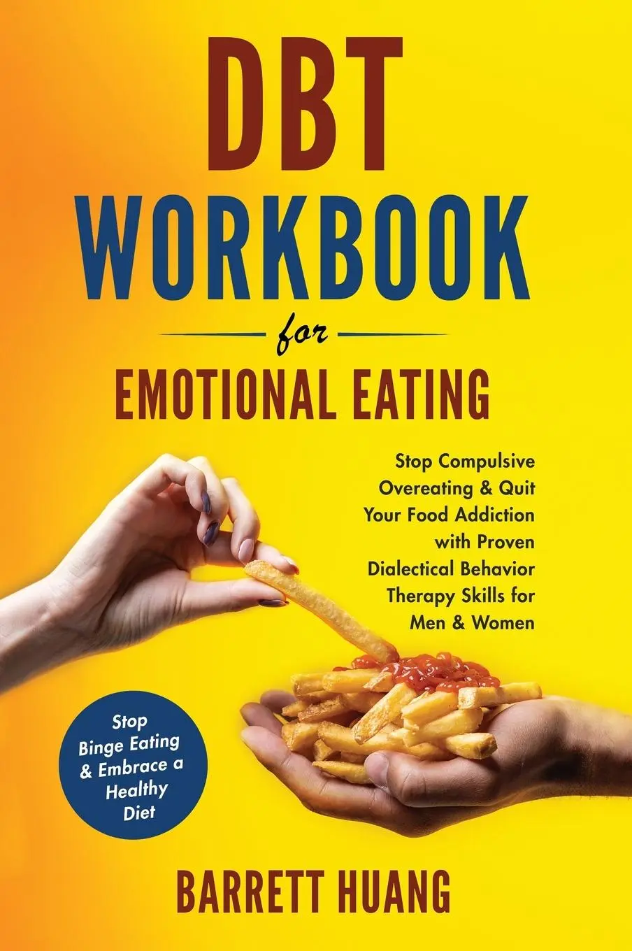 Cover: 9781774870211 | DBT Workbook For Emotional Eating | Barrett Huang | Buch | Englisch