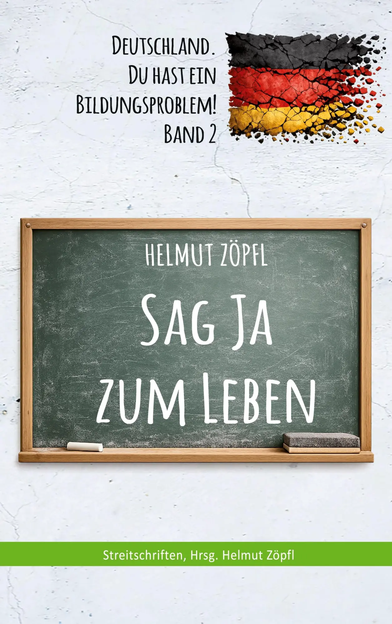 Cover: 9783695160211 | Sag Ja zum Leben | Deutschland, Du hast ein Bildungsproblem! Band 2