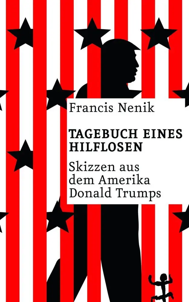 Cover: 9783751800211 | Tagebuch eines Hilflosen | Skizzen aus dem Amerika Donald Trumps