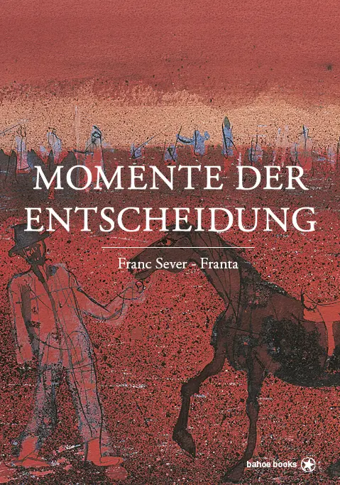 Cover: 9783903290211 | Momente der Entscheidung | Franc Sever - Franta | Buch | 334 S. | 2021