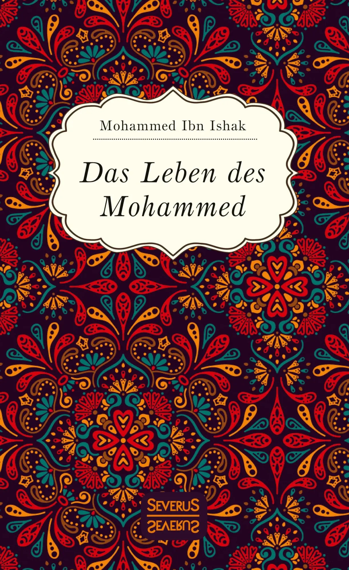Cover: 9783963450211 | Das Leben des Mohammed | Mohammed Ibn Ishak | Buch | 120 S. | Deutsch