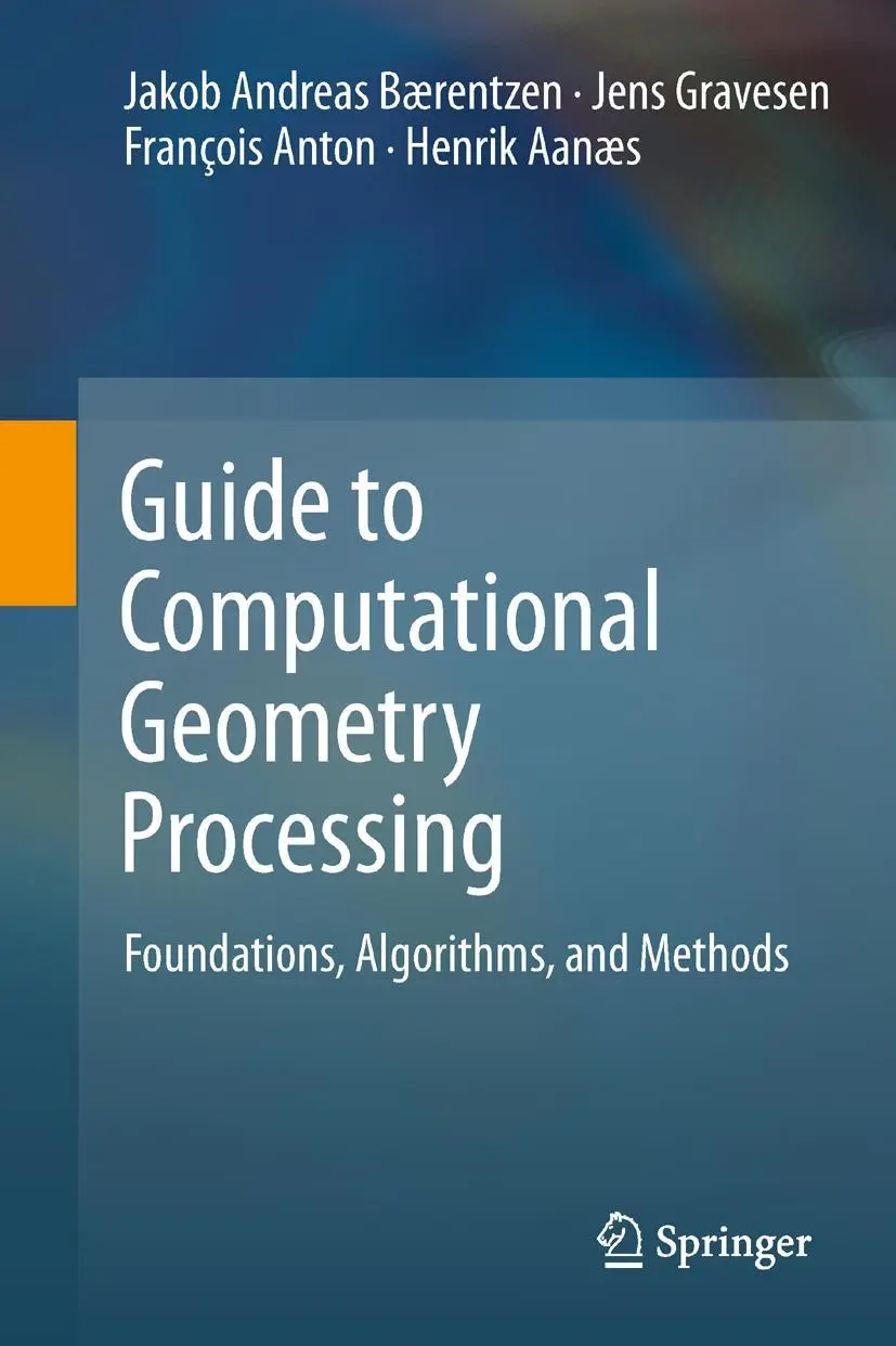 Cover: 9781447160311 | Guide to Computational Geometry Processing | Bærentzen (u. a.) | Buch
