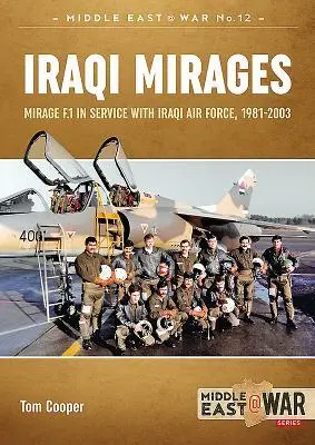 Cover: 9781912390311 | Iraqi Mirages | Mirage F.1 in Service with Iraqi Air Force, 1981-2003