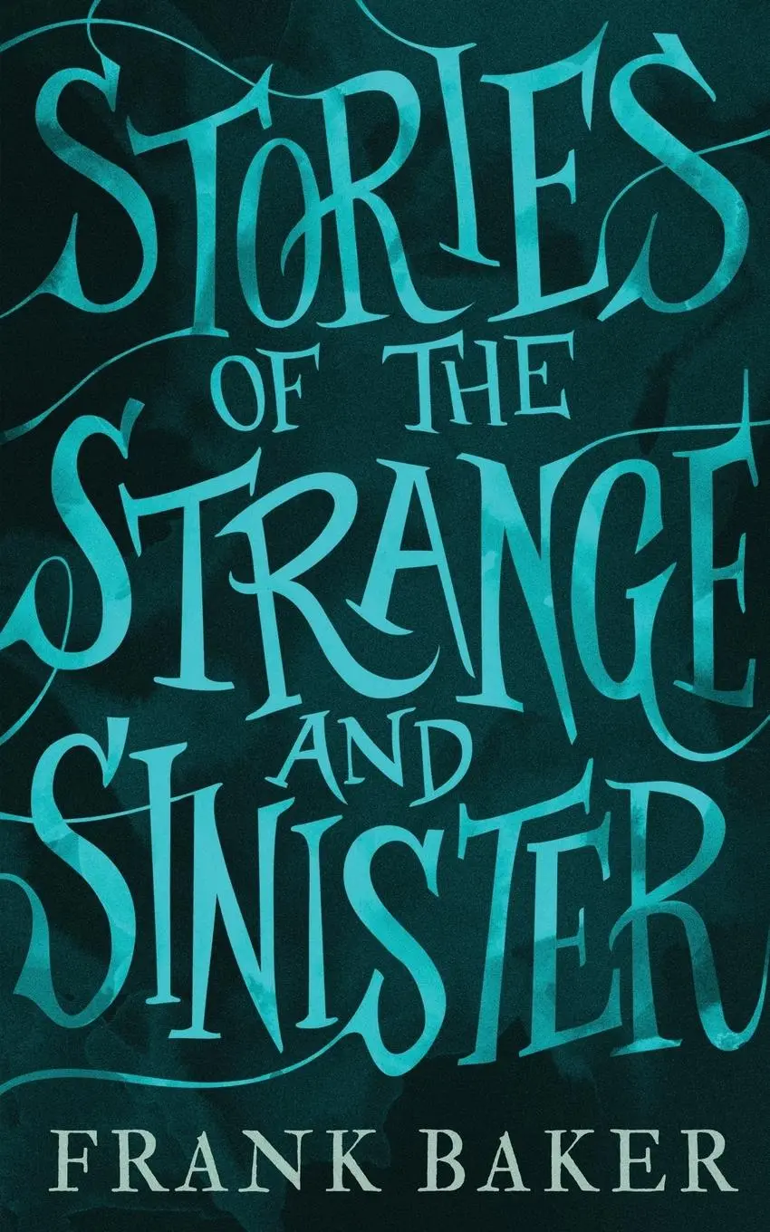 Cover: 9781943910311 | Stories of the Strange and Sinister (Valancourt 20th Century Classics)