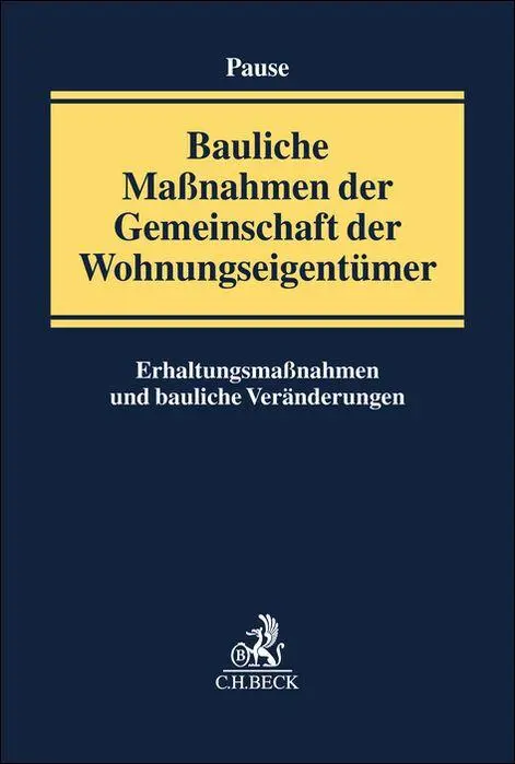 Cover: 9783406820311 | Bauliche Maßnahmen in der WEG | Hans-Egon Pause | Buch | XIX | Deutsch