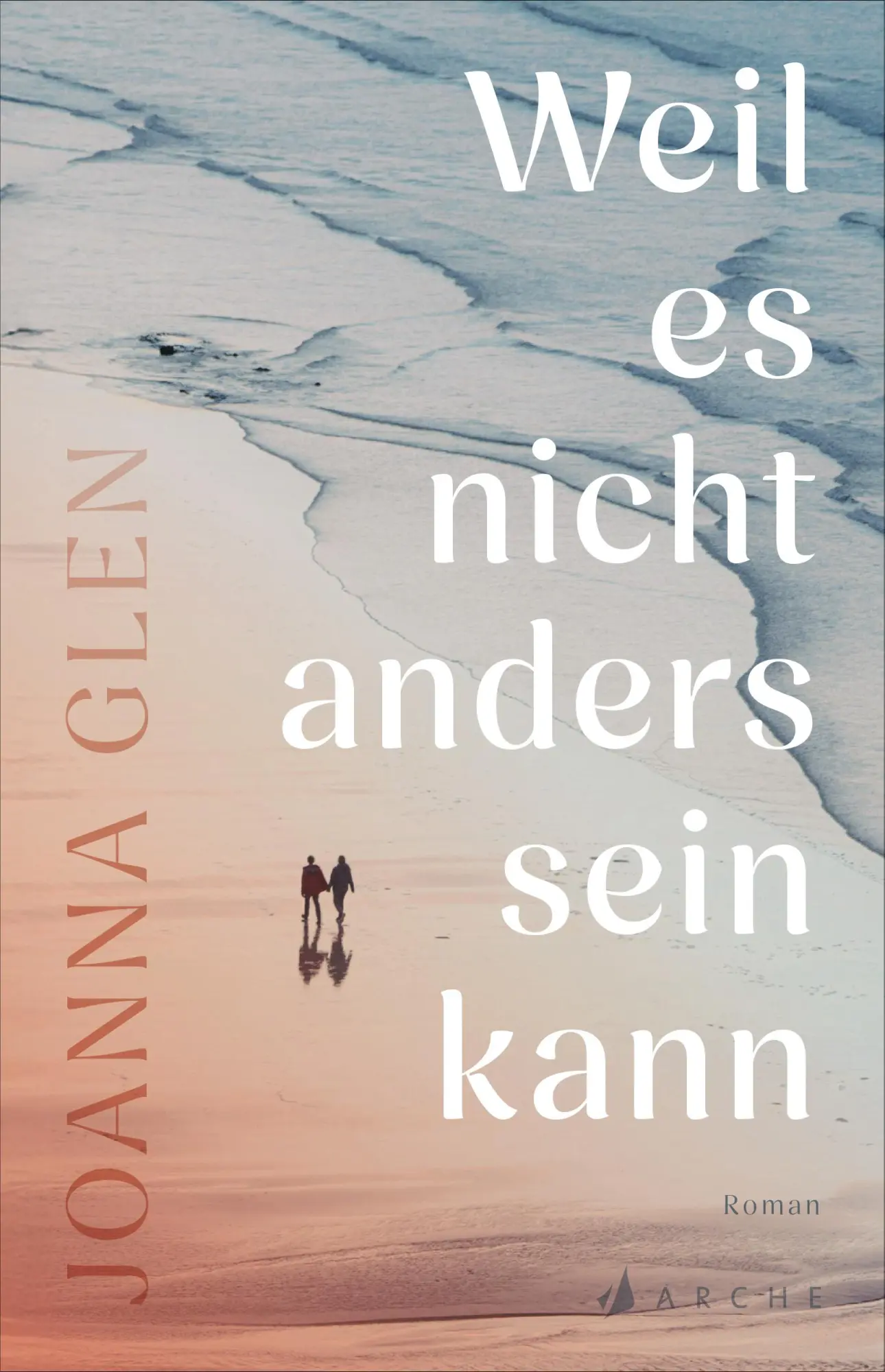 Cover: 9783716000311 | Weil es nicht anders sein kann | Joanna Glen | Buch | 496 S. | Deutsch