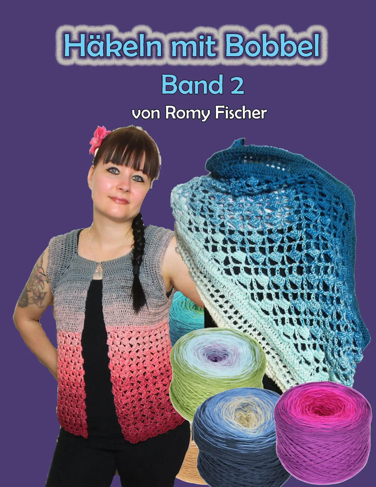 Cover: 9783735740311 | Häkeln mit Bobbel Band 2 | Romy Fischer | Taschenbuch | 52 S. | 2019