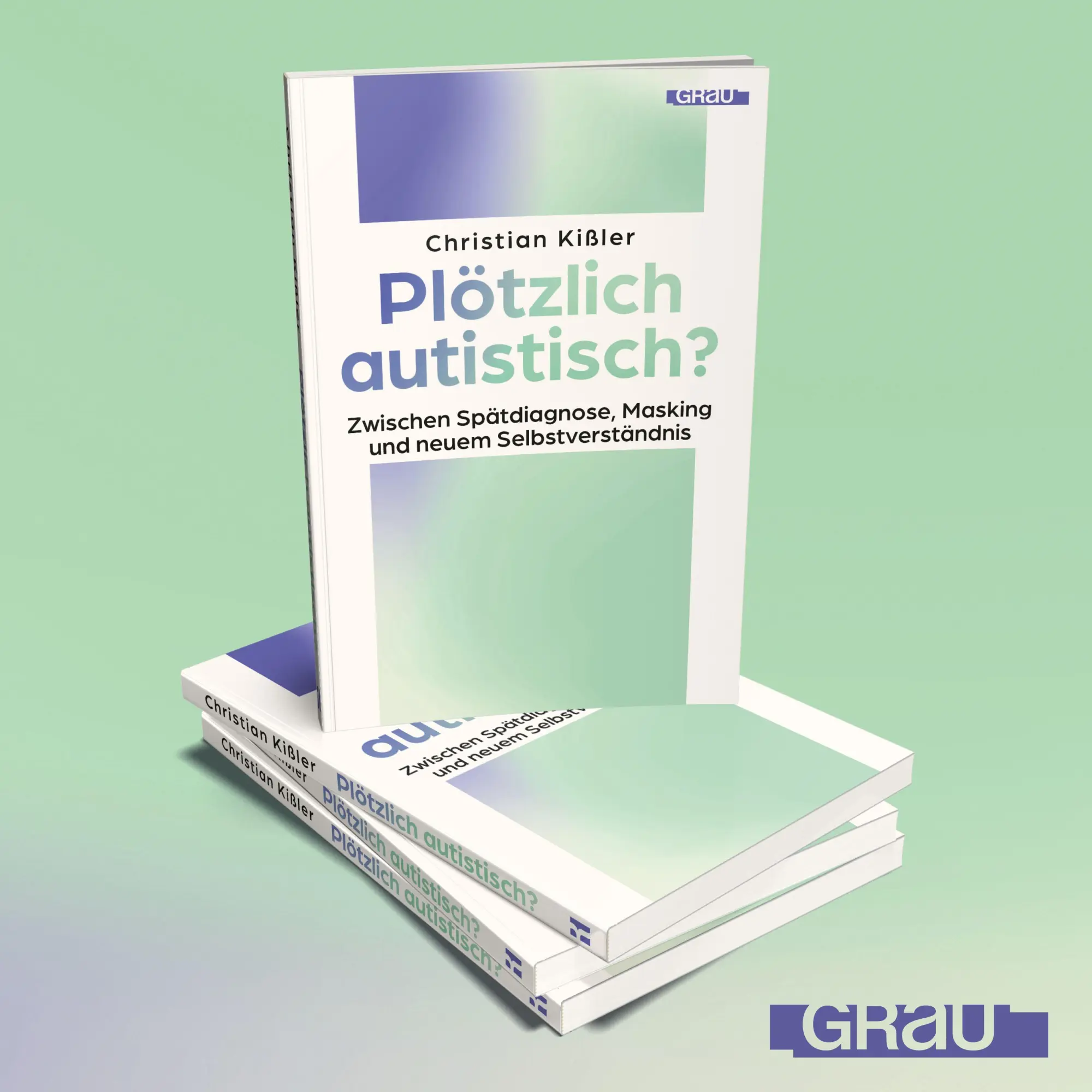 Bild: 9783818900311 | Plötzlich autistisch? | Christian Kißler | Taschenbuch | 208 S. | 2026