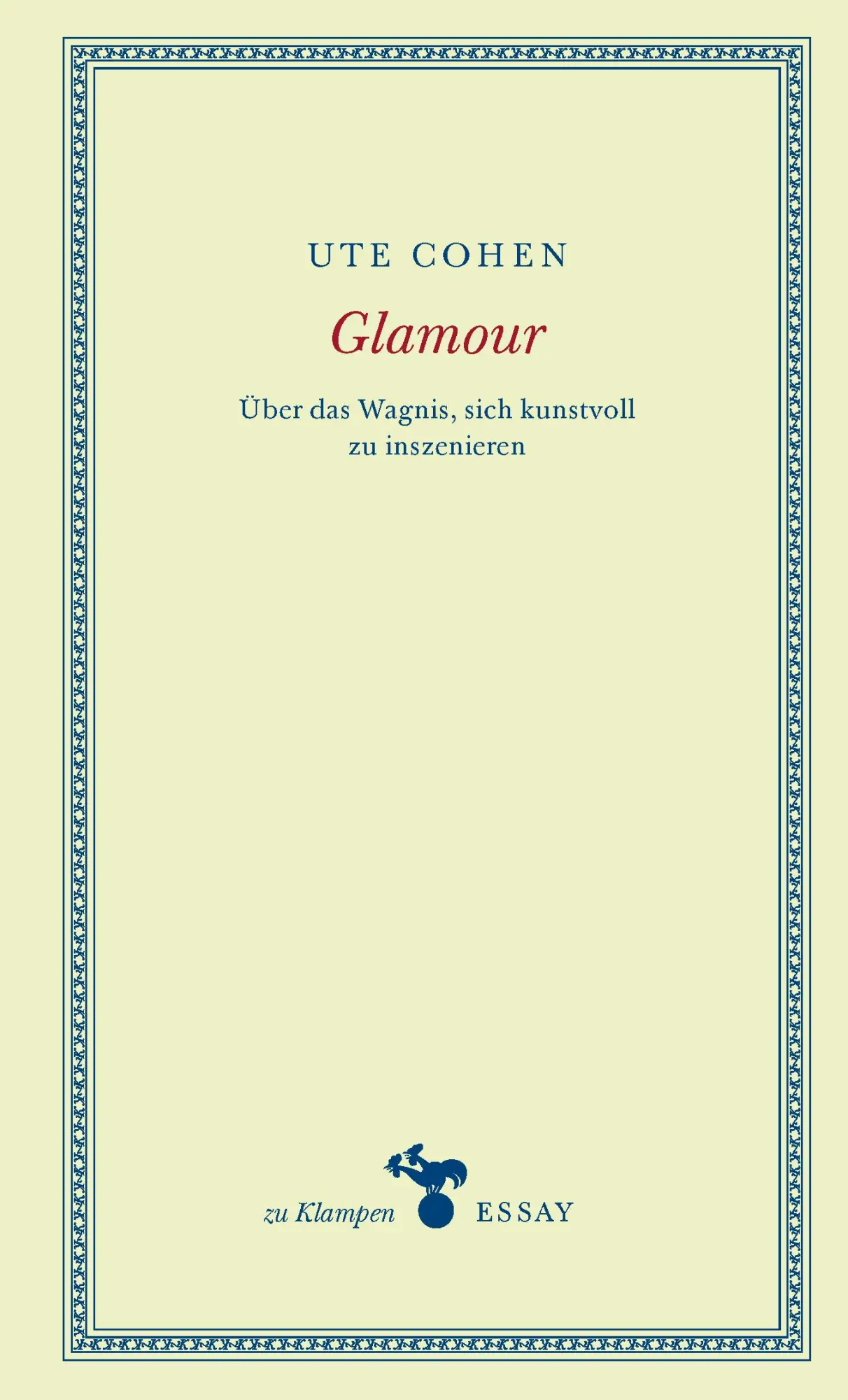 Cover: 9783987370311 | Glamour | Über das Wagnis, sich kunstvoll zu inszenieren | Ute Cohen