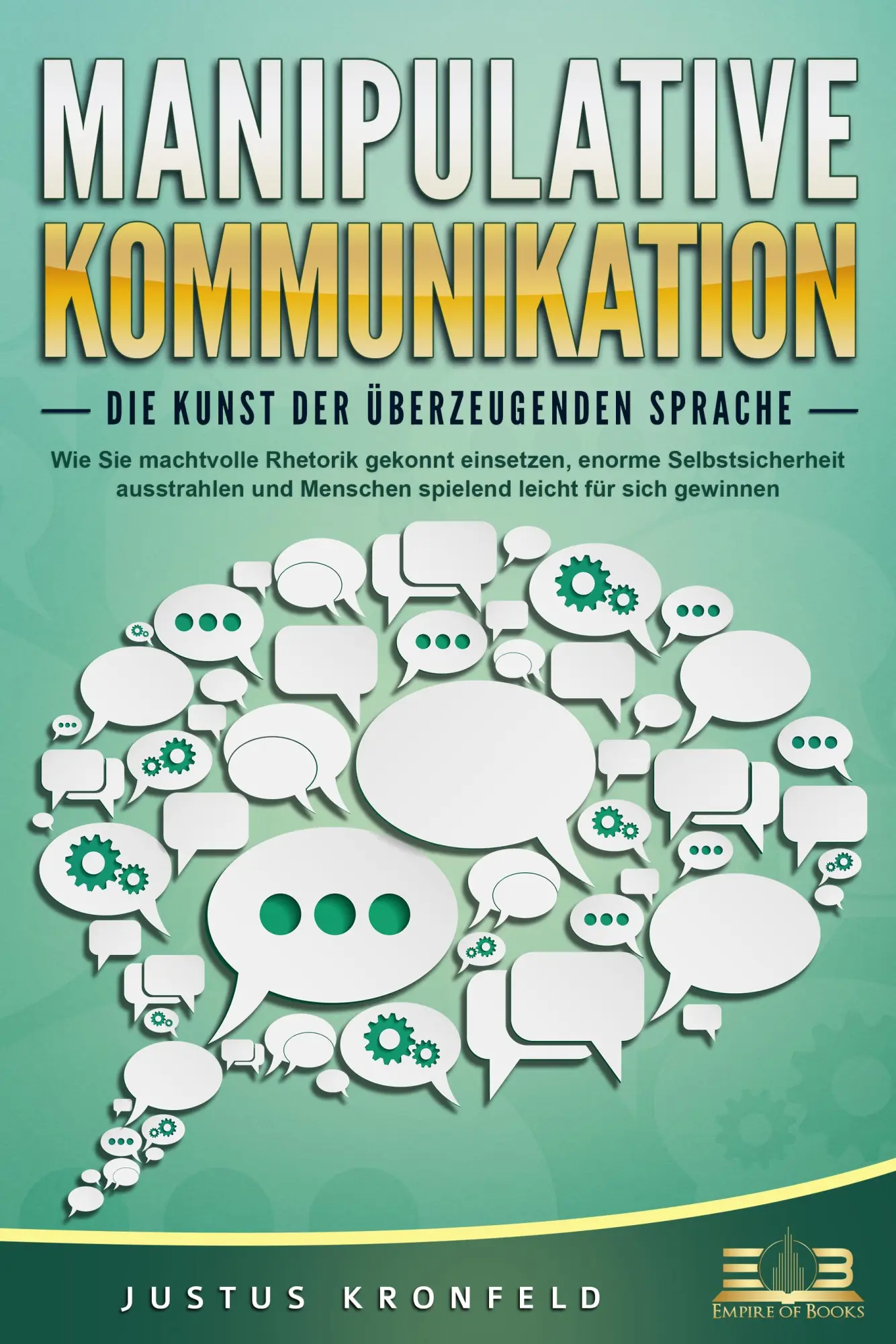 Cover: 9783989350311 | MANIPULATIVE KOMMUNIKATION - Die Kunst der überzeugenden Sprache:...