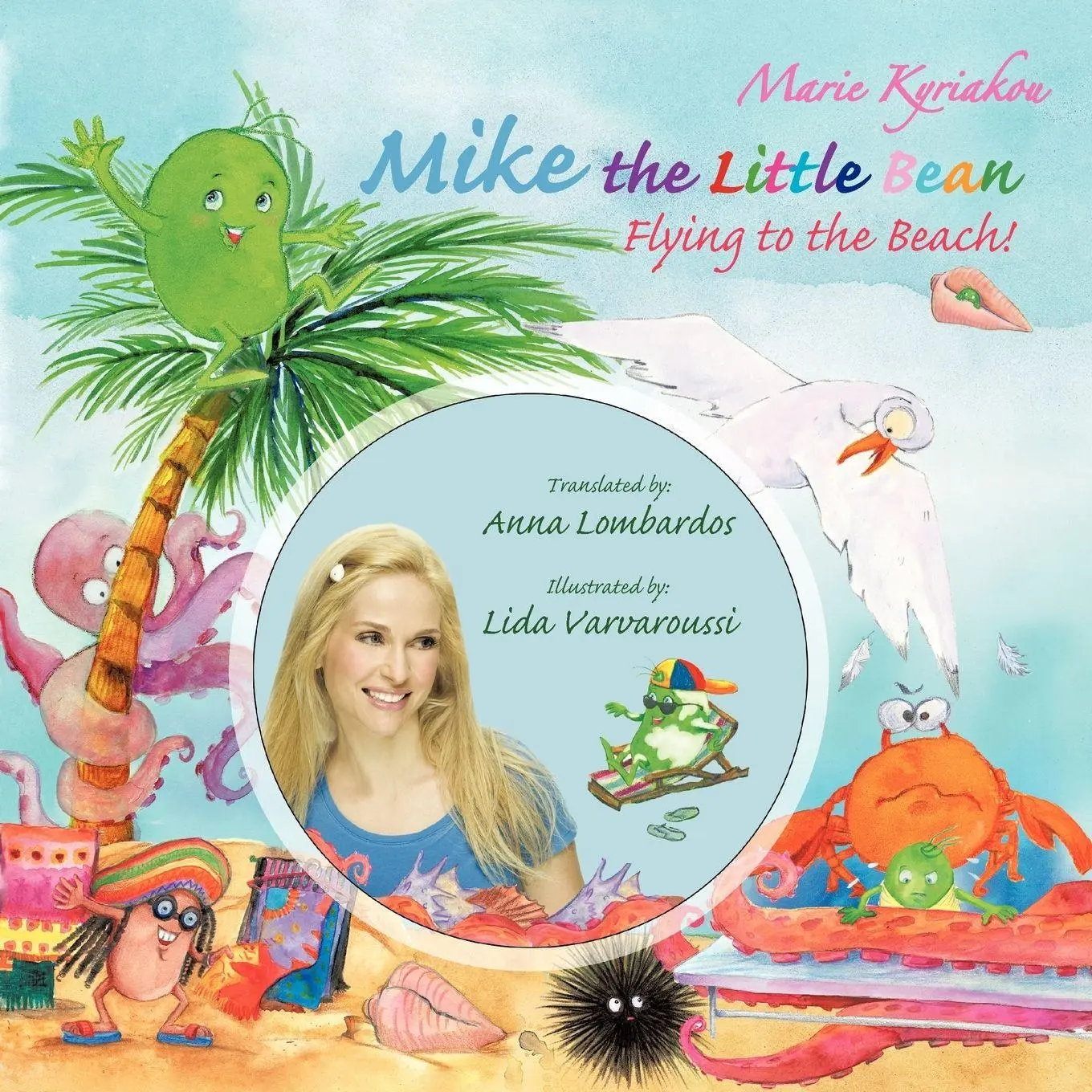 Cover: 9781477230411 | Mike the Little Bean | Flying to the Beach! | Marie Kyriakou | Buch