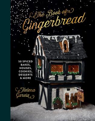Cover: 9781837830411 | The Gingerbread Book | Helena Garcia | Buch | Gebunden | Englisch