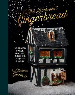 Cover: 9781837830411 | The Gingerbread Book | Helena Garcia | Buch | Gebunden | Englisch