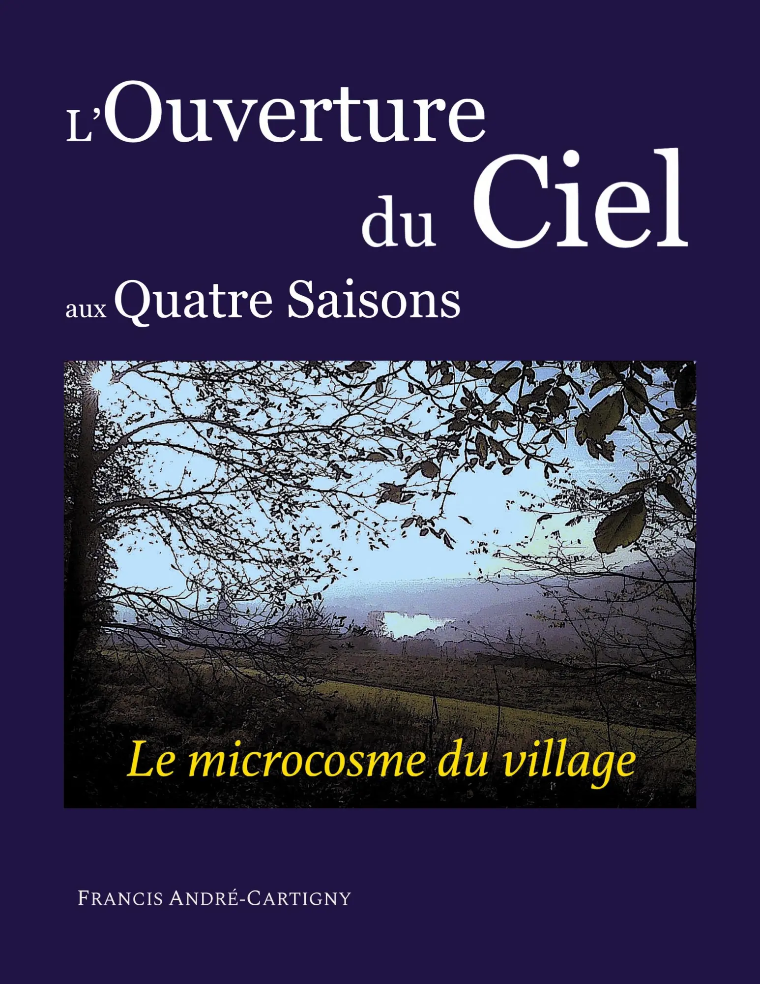 Cover: 9782322520411 | L'ouverture du ciel aux quatre saisons | Le village un microcosme ?