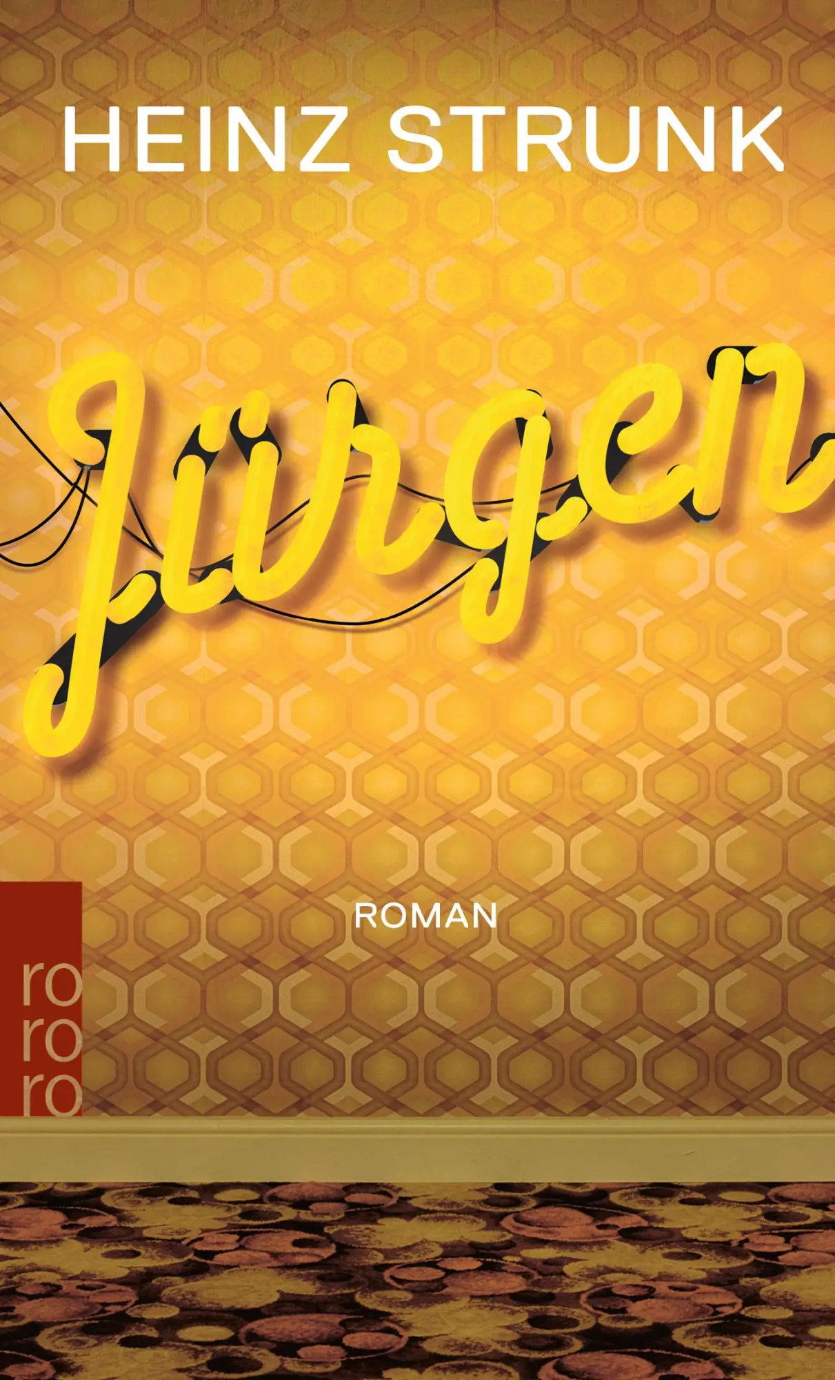 Cover: 9783499290411 | Jürgen | Heinz Strunk | Taschenbuch | 256 S. | Deutsch | 2018
