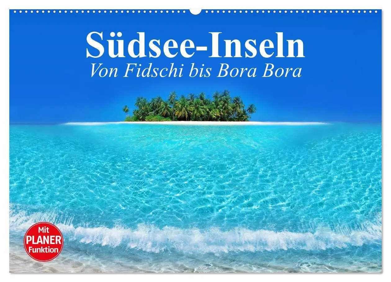 Cover: 9783516010411 | Südsee-Inseln. Von Fidschi bis Bora Bora (Wandkalender 2026 DIN A2...