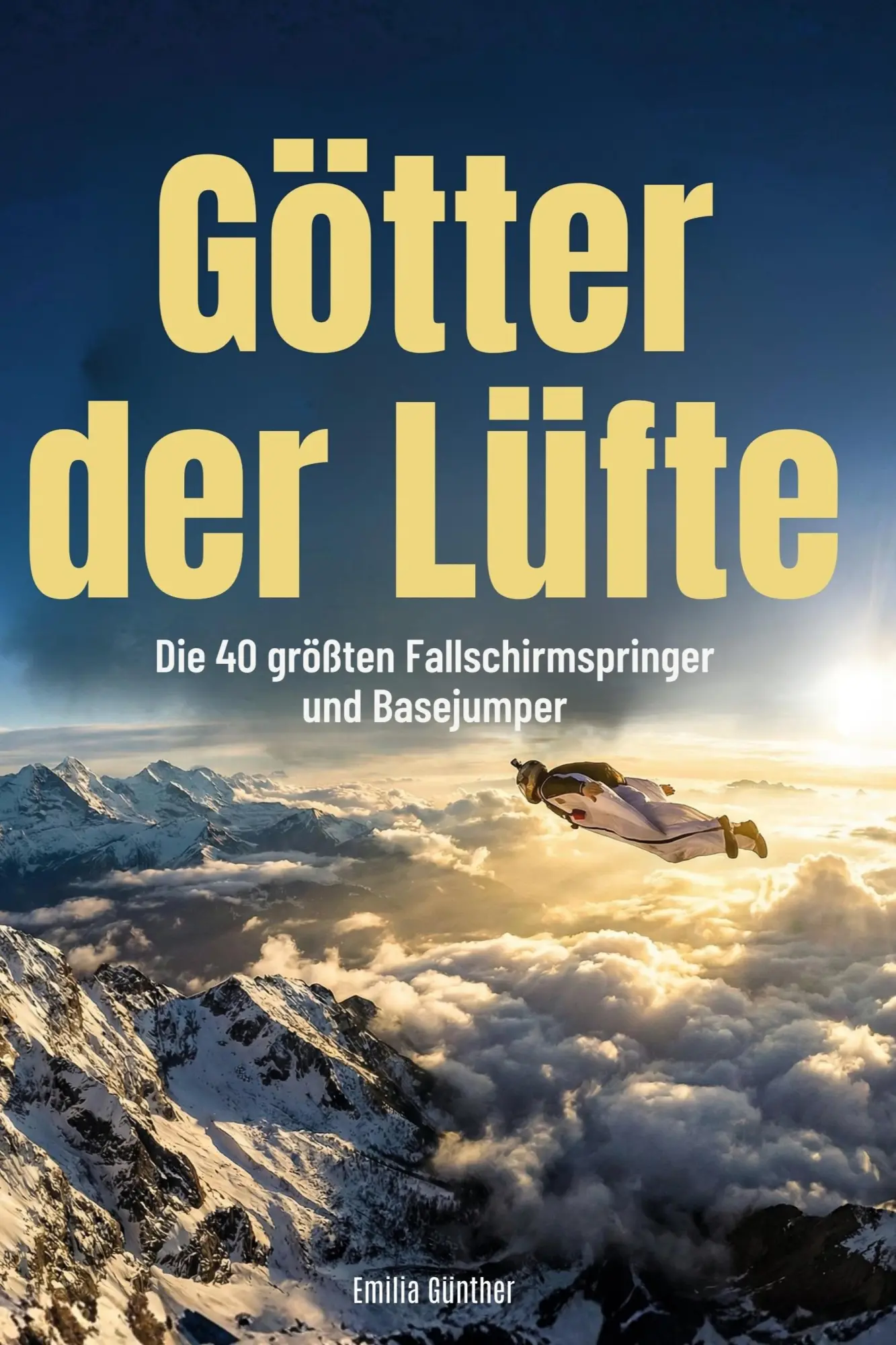 Cover: 9783695380411 | Götter der Lüfte | Die 40 größten Fallschirmspringer und Basejumper