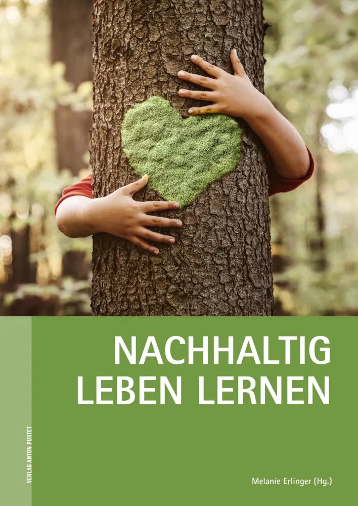Cover: 9783702510411 | Nachhaltig leben lernen | Reihe "Pädagogische Werktagung" | Erlinger
