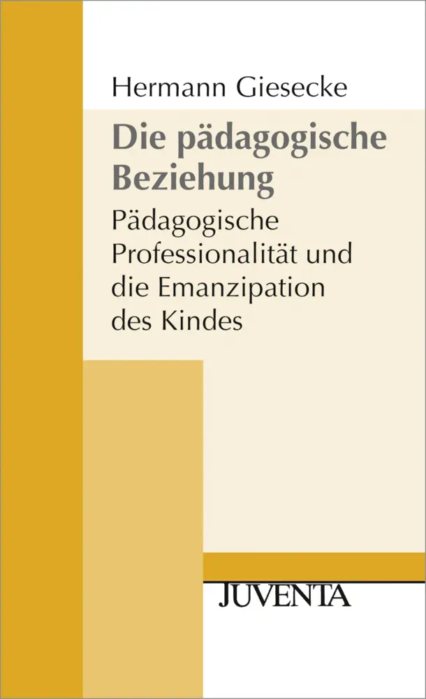 Cover: 9783779910411 | Die pädagogische Beziehung | Hermann Giesecke | Taschenbuch | 280 S.