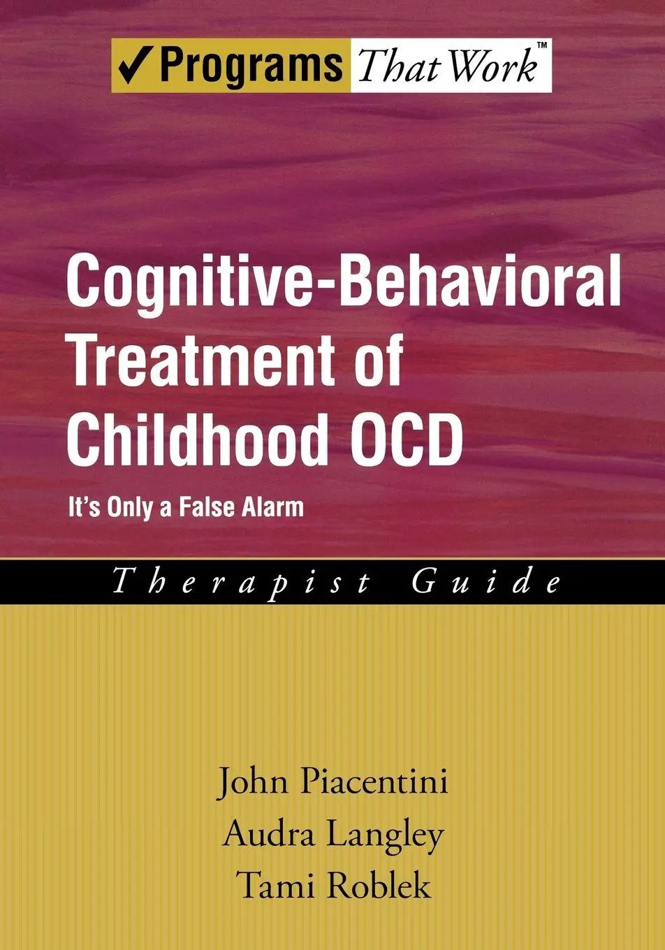 Cover: 9780195310511 | Cognitive-Behavioral Treatment of Childhood OCD | Piacentini (u. a.)