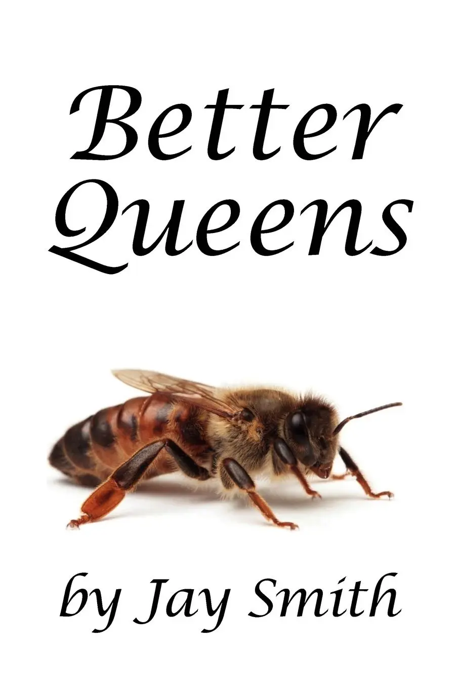 Cover: 9781614760511 | Better Queens | Jay Smith | Taschenbuch | Englisch | 2011