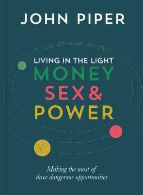 Cover: 9781784980511 | Living in the Light | Money, Sex and Power | John Piper | Taschenbuch