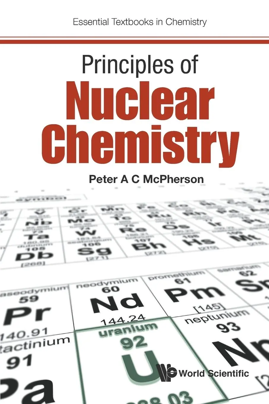 Cover: 9781786340511 | PRINCIPLES OF NUCLEAR CHEMISTRY | Peter A C Mcpherson | Taschenbuch