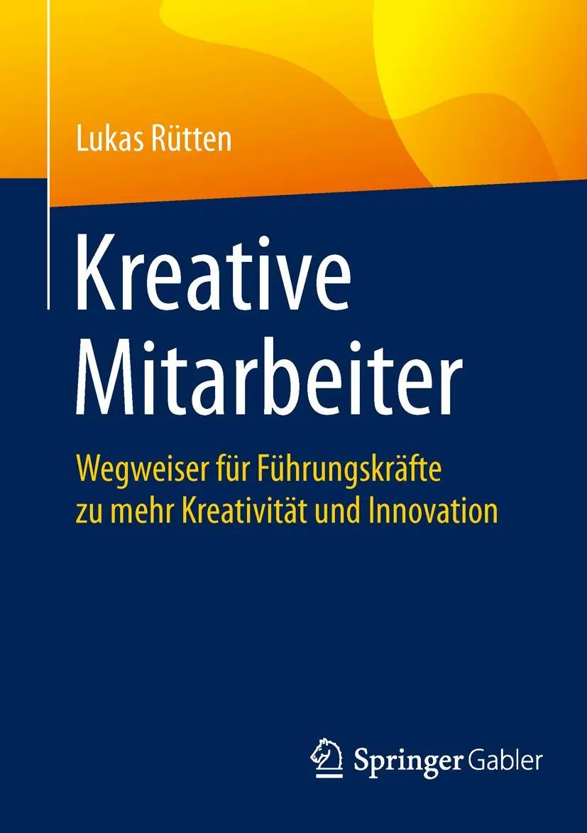 Cover: 9783662460511 | Kreative Mitarbeiter | Lukas Rütten | Taschenbuch | xvii | Deutsch