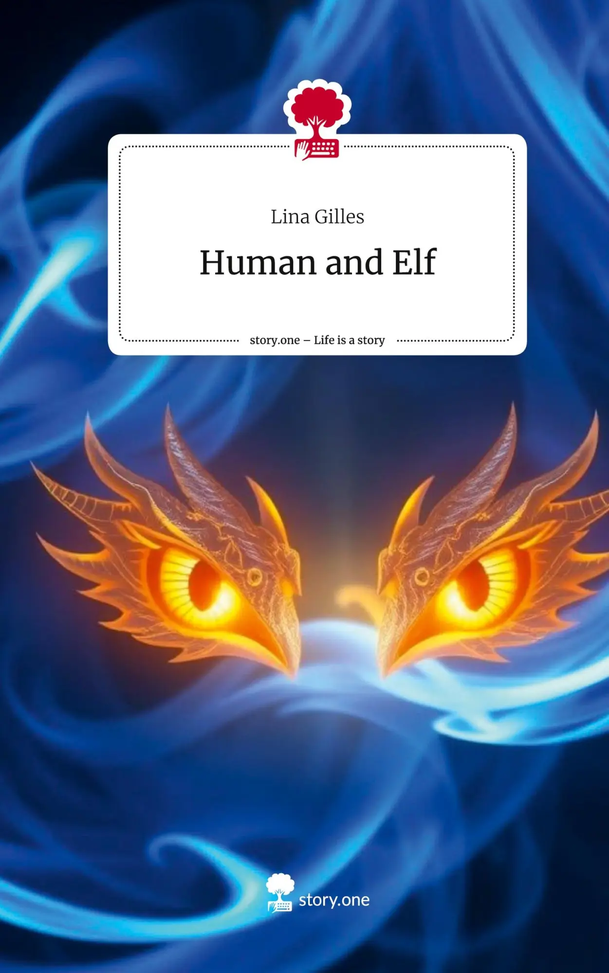 Cover: 9783711580511 | Human and Elf. Life is a Story - story.one | Lina Gilles | Buch | 2025
