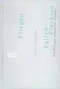 Cover: 9783871590511 | Fliegen, Fallen, Flüchten | Die Psychologie intensiver Träume | Buch