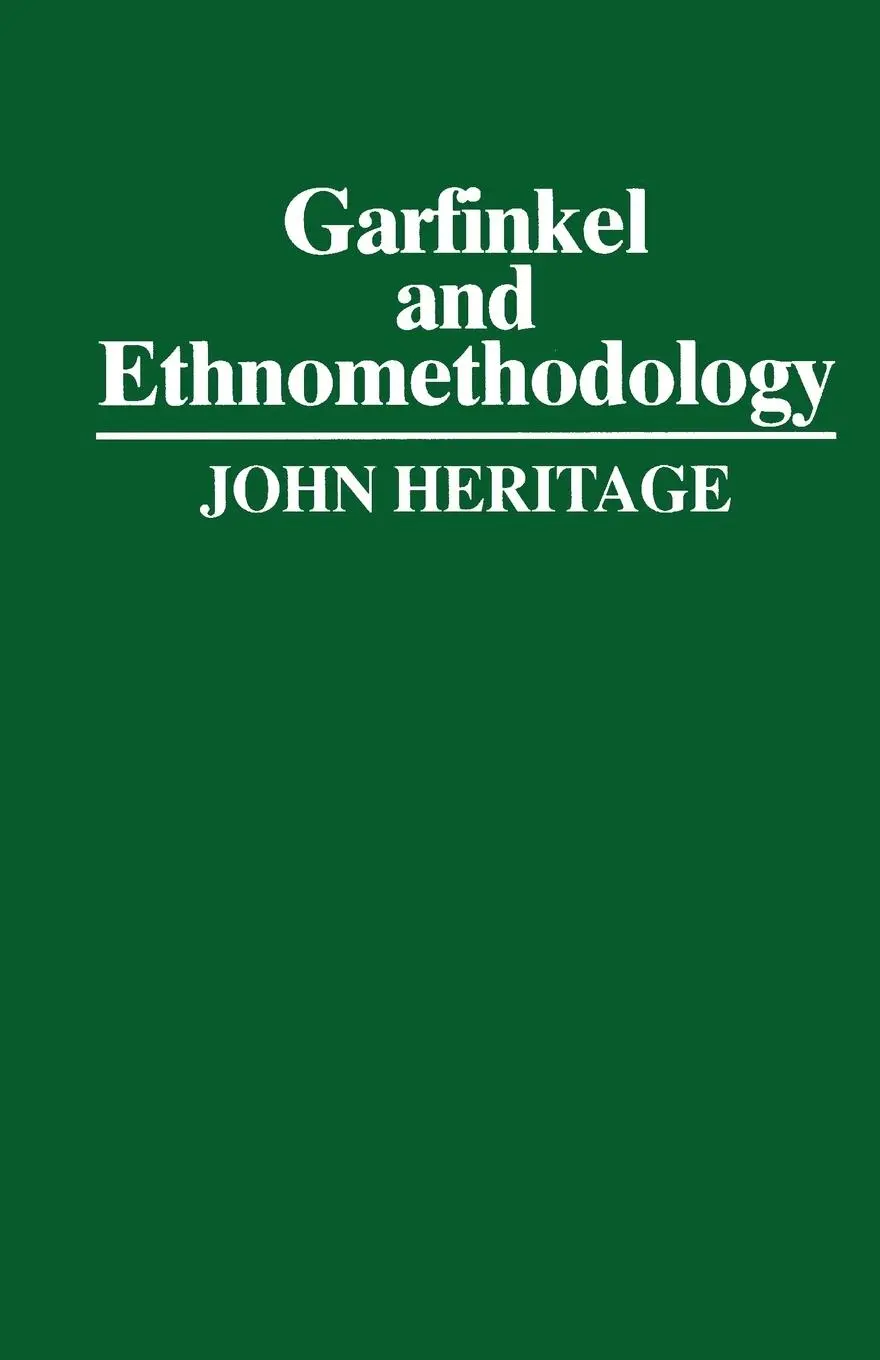 Cover: 9780745600611 | Garfinkel and Ethnomethodology | John Heritage | Taschenbuch | 1991