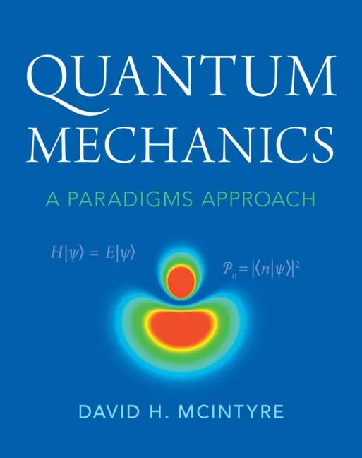Cover: 9781009310611 | Quantum Mechanics | A Paradigms Approach | David H. Mcintyre | Buch