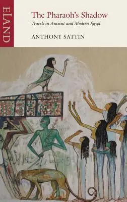 Cover: 9781780600611 | The Pharaoh's Shadow | Travels in Ancient and Modern Egypt | Sattin