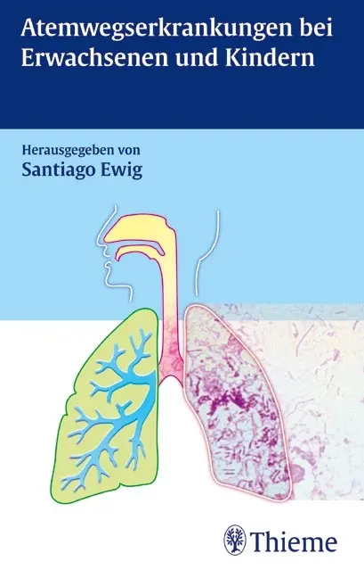 Cover: 9783131330611 | Atemwegserkrankungen bei Erwachsenen und Kindern | Santiago Ewig
