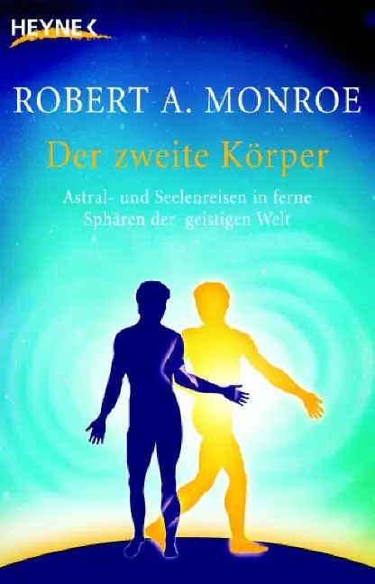 Cover: 9783453700611 | Der zweite Körper | Robert A. Monroe | Taschenbuch | 327 S. | Deutsch