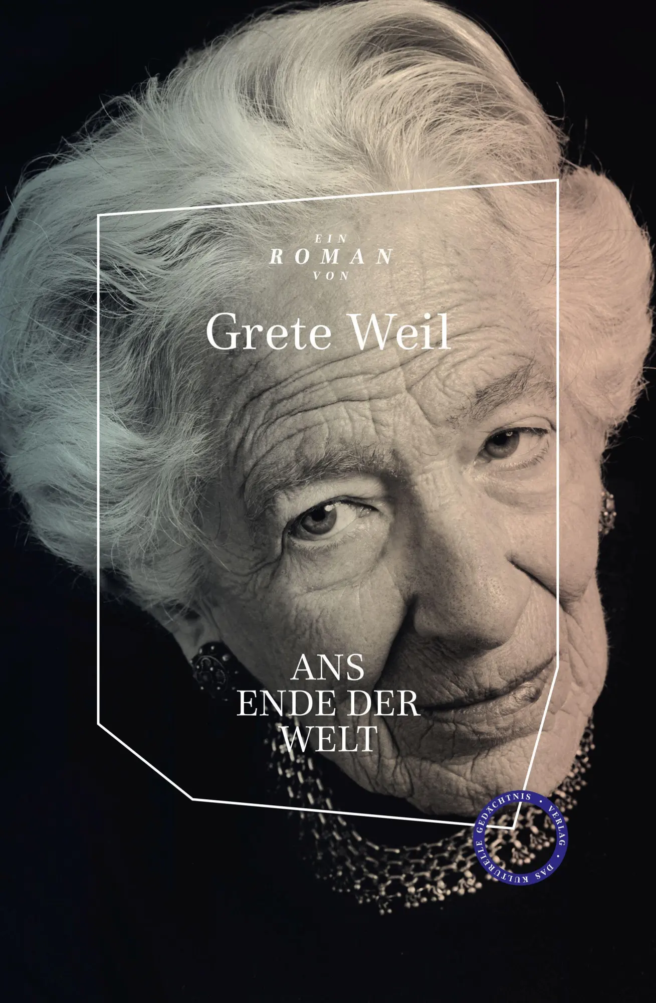 Cover: 9783946990611 | Ans Ende der Welt | Erzählung | Grete Weil | Buch | 96 S. | Deutsch