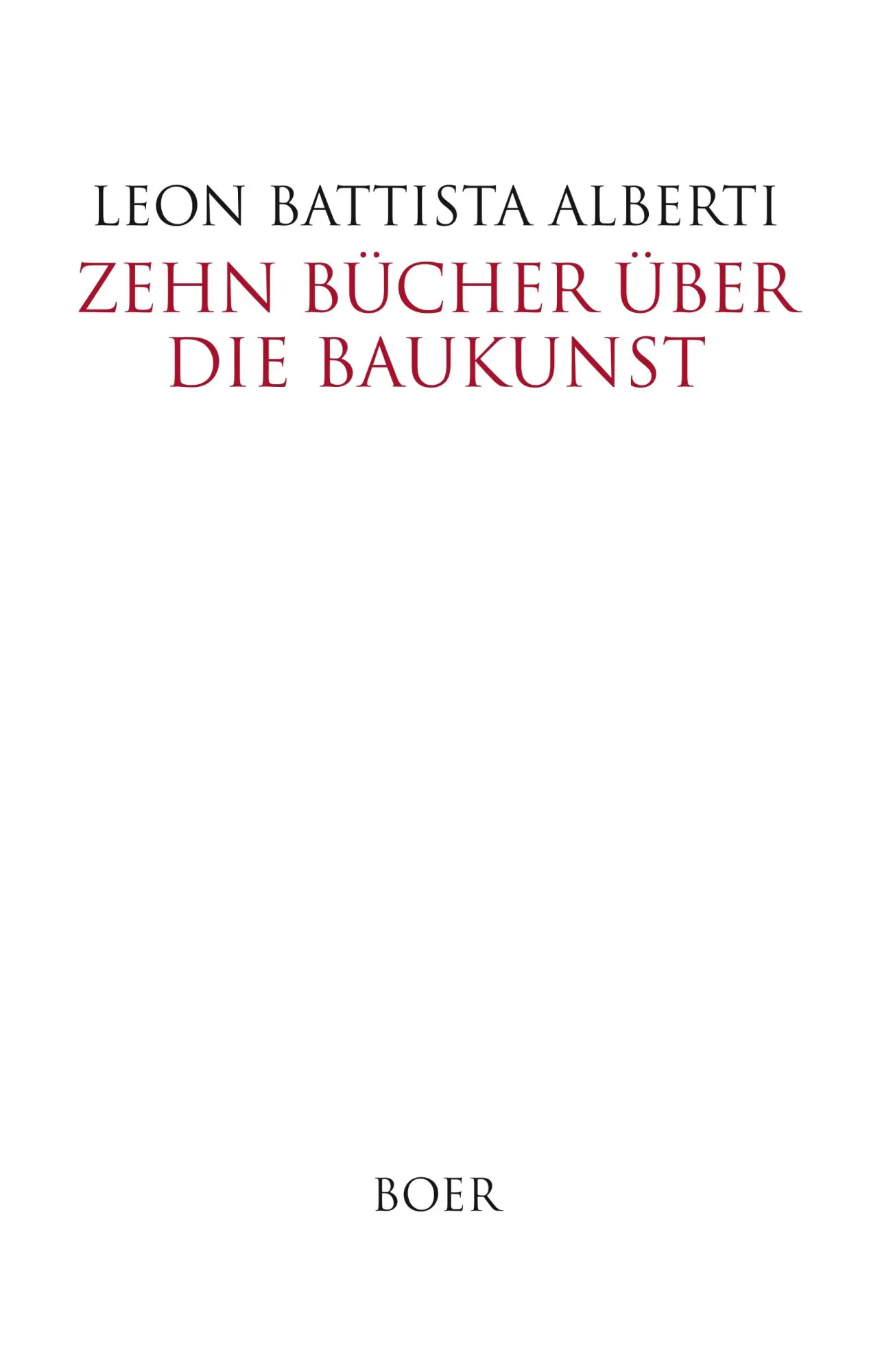 Cover: 9783966620611 | Zehn Bücher über die Baukunst | Leon Battista Alberti (u. a.) | Buch