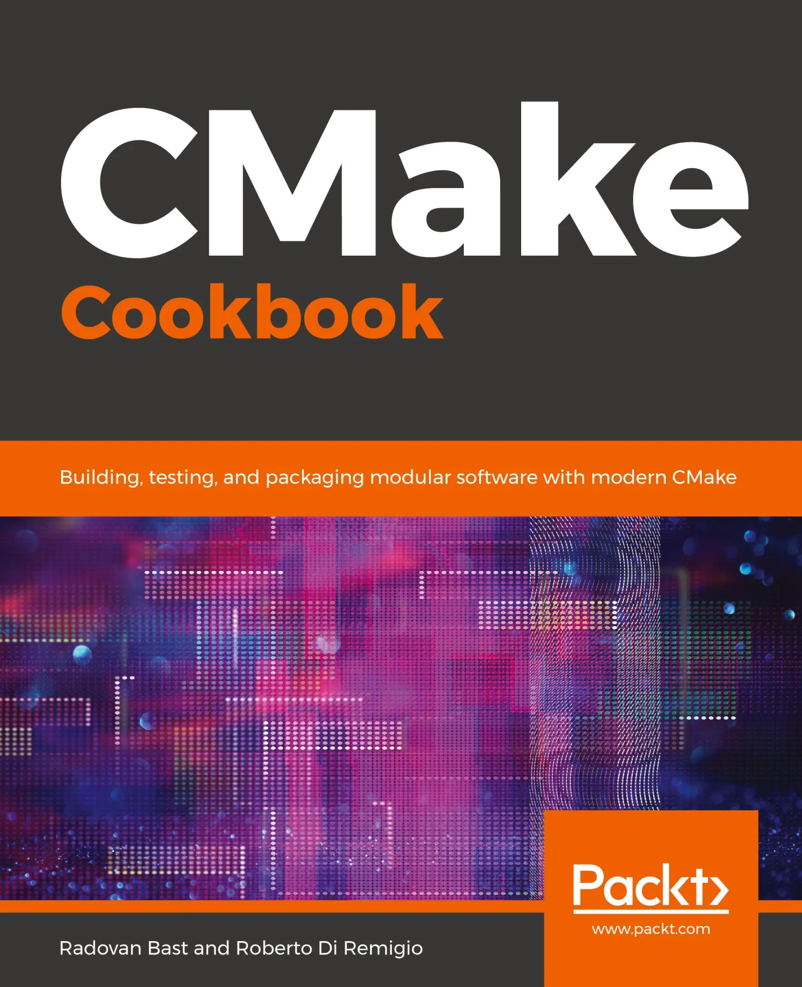 Cover: 9781788470711 | CMake Cookbook | Radovan Bast (u. a.) | Taschenbuch | Englisch | 2018
