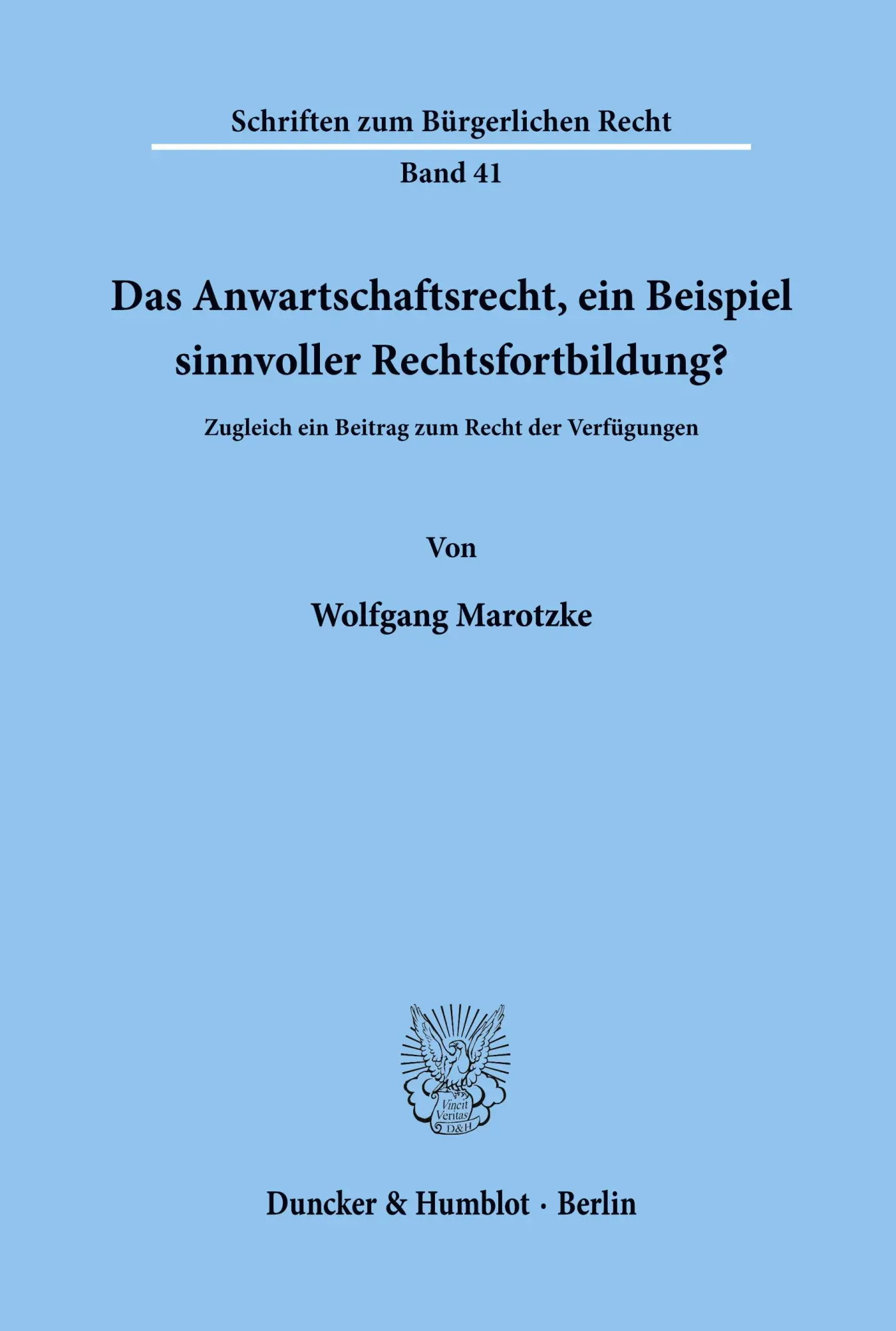 Cover: 9783428040711 | Das Anwartschaftsrecht, ein Beispiel sinnvoller Rechtsfortbildung?