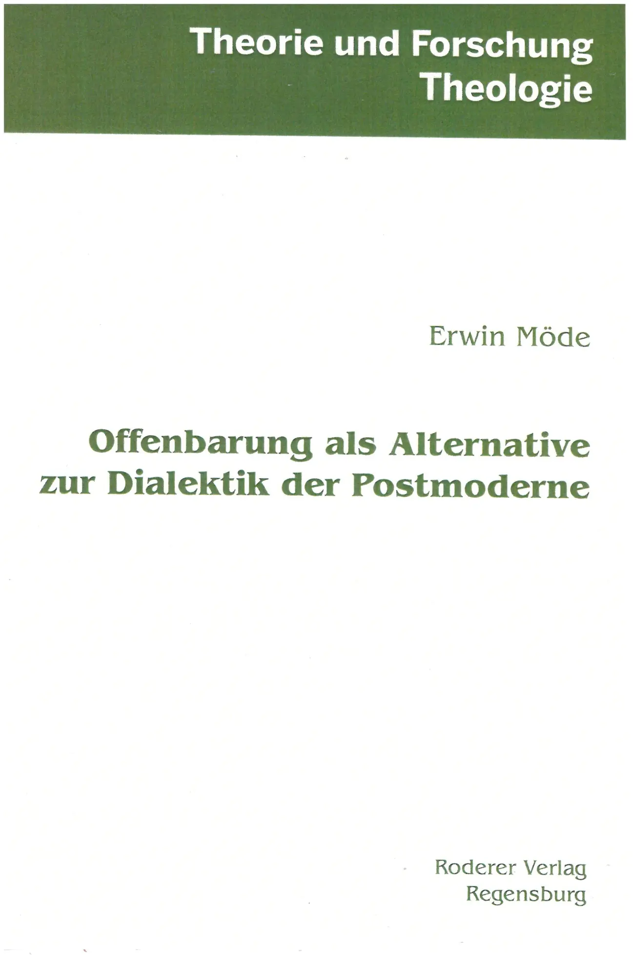 Offenbarung als Alternative zur Dialektik der Postmoderne