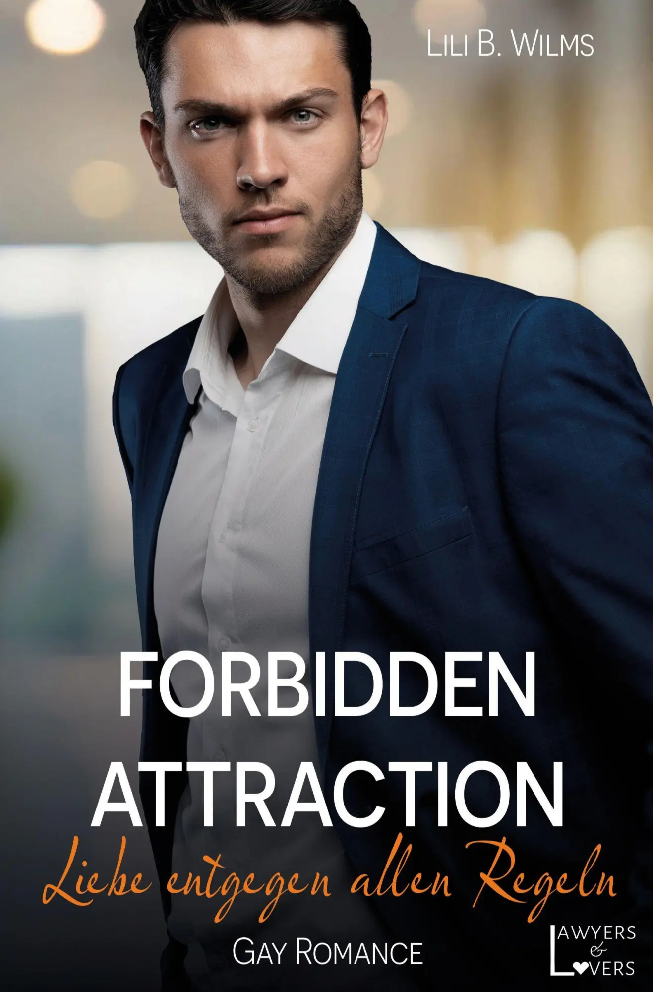 Cover: 9783695660711 | Forbidden Attraction | Liebe entgegen allen Regeln | Lili B. Wilms