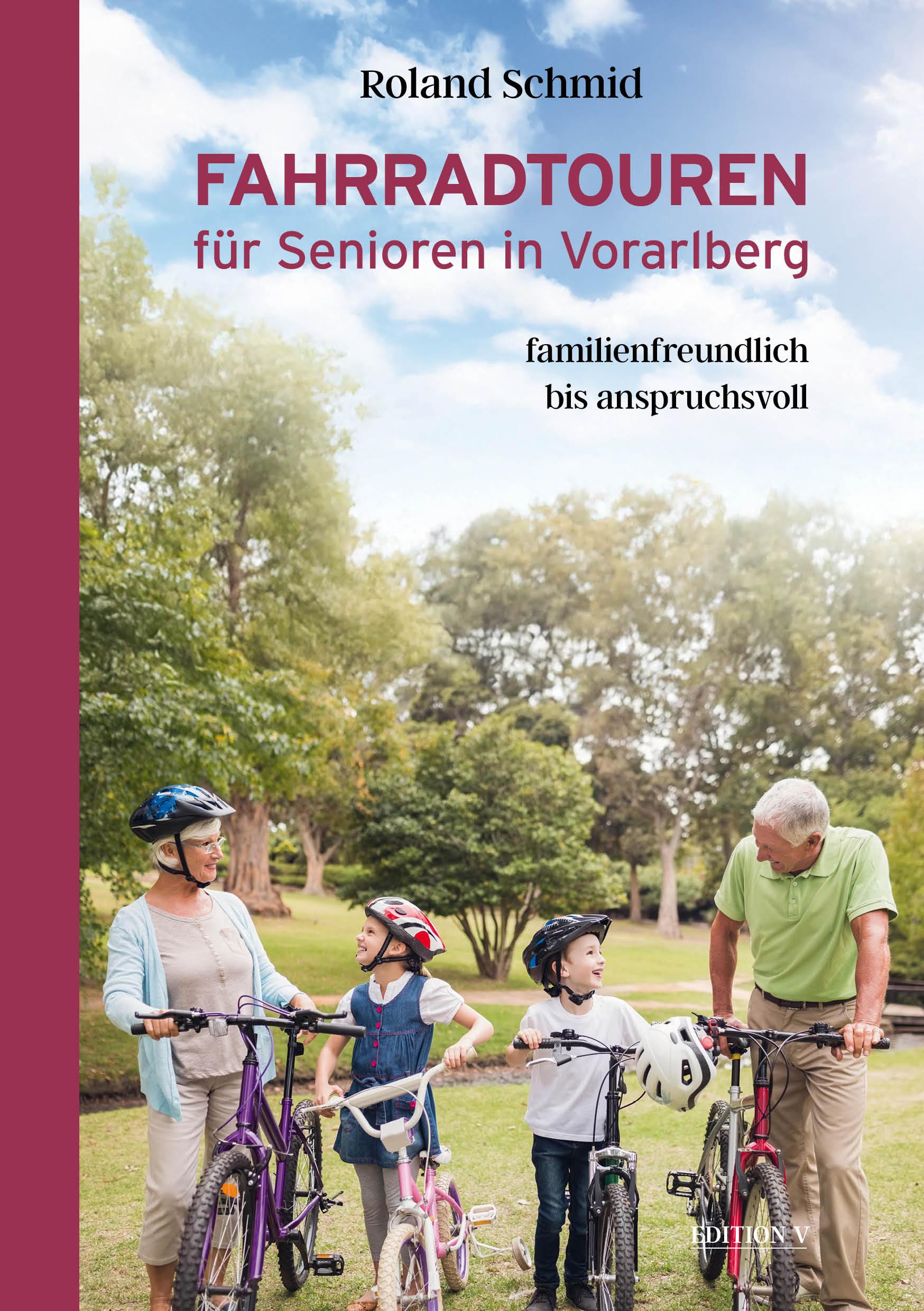 Cover: 9783903240711 | Fahrradtouren für Senioren in Vorarlberg | Roland Schmid | Taschenbuch