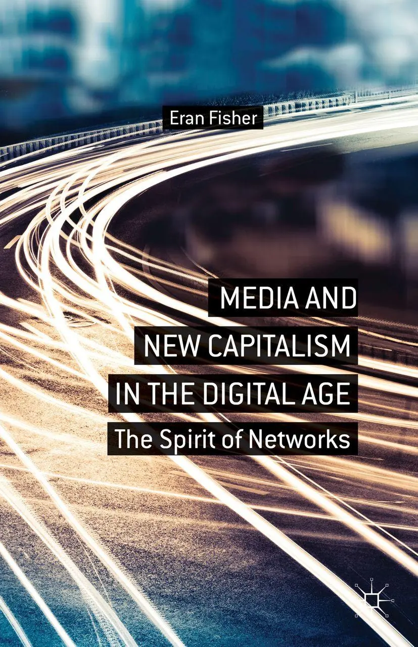 Cover: 9781137310811 | Media and New Capitalism in the Digital Age | The Spirit of Networks