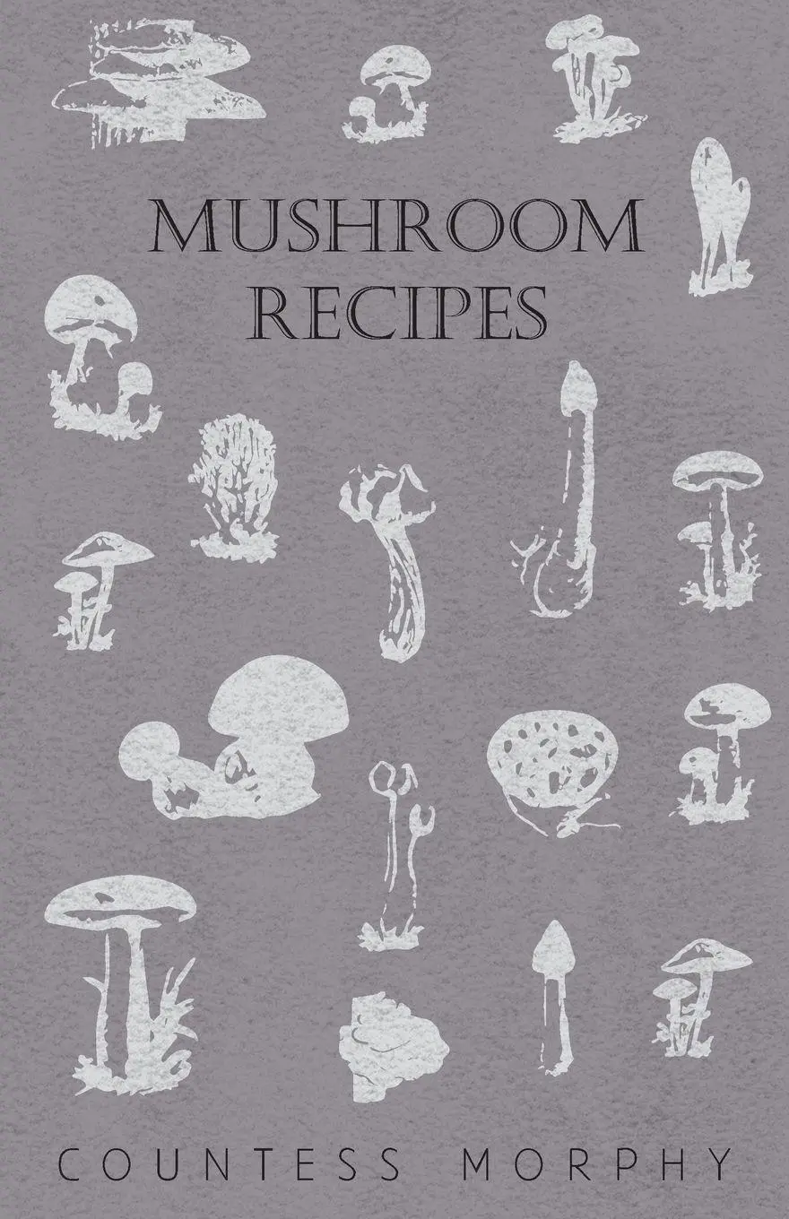 Cover: 9781446500811 | Mushroom Recipes | Countess Morphy | Taschenbuch | Englisch | 2000
