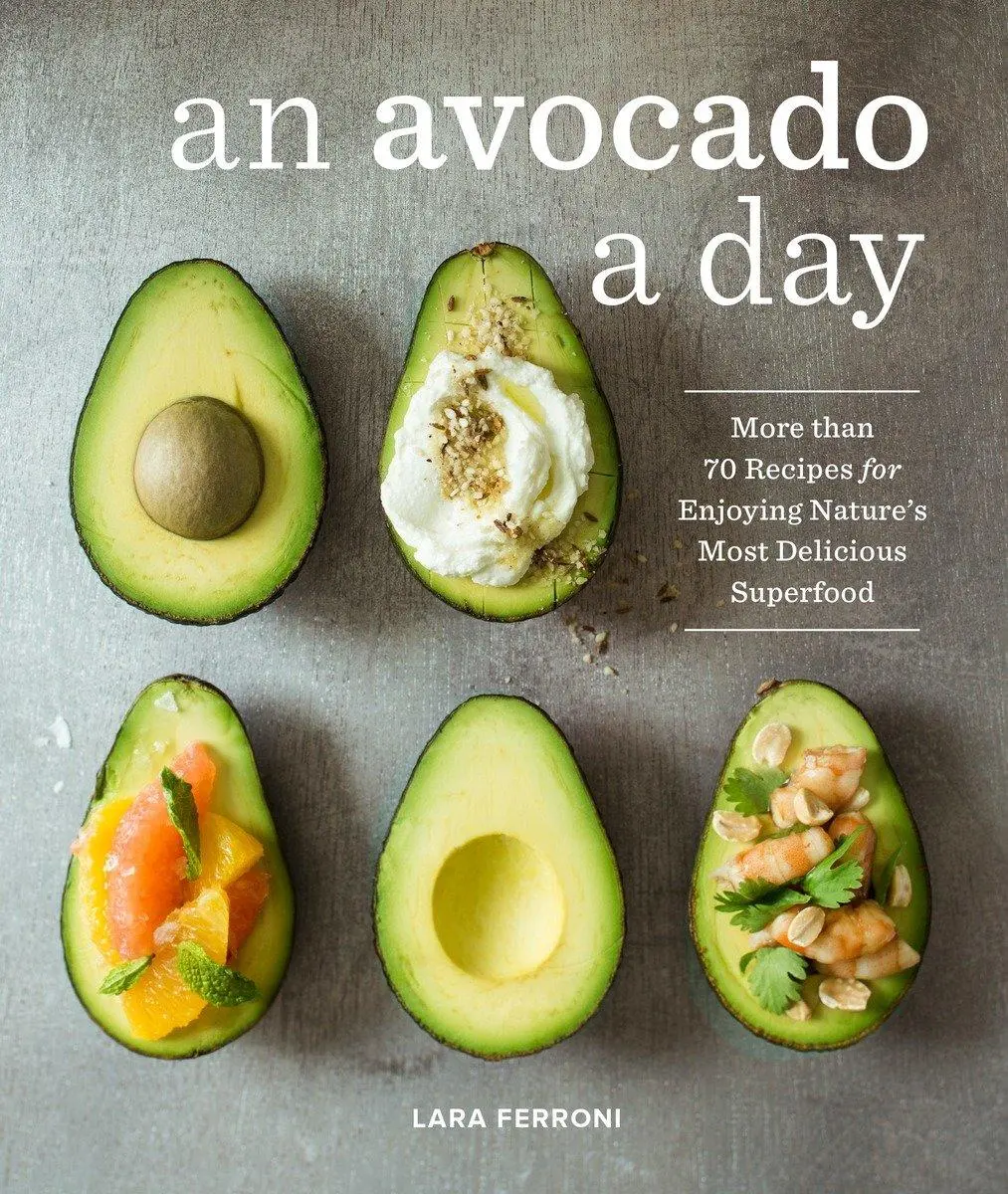 Cover: 9781632170811 | An Avocado a Day | Lara Ferroni | Buch | Englisch | 2017